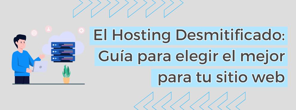 Hosting Desmitificado Elegir Mejor