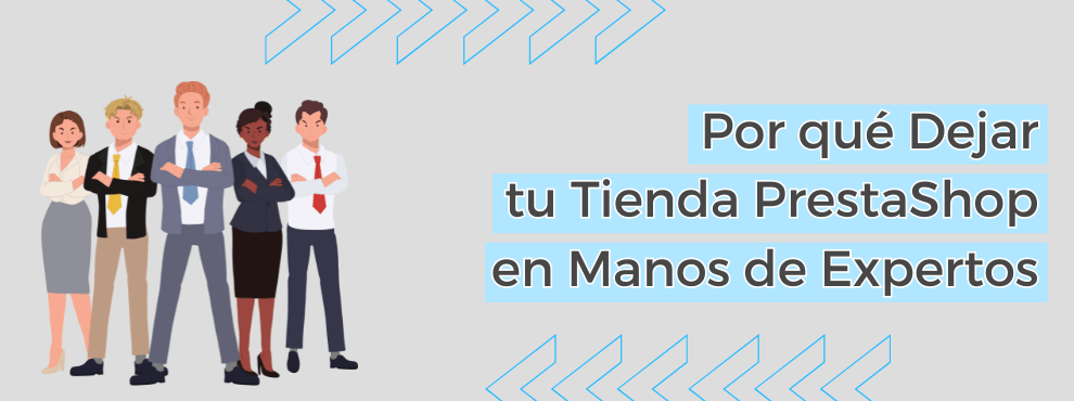 Por Que Dejar Prestashop Manos Expertos